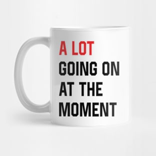 A Lot Going On at The Moment Funny Vintage Mug